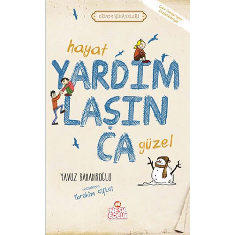 Hayat Yardımlaşınca Güzel Hayat Yardımlaşınca Güzel