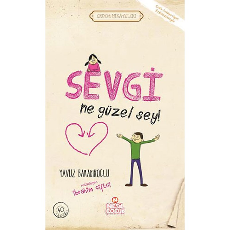 Sevgi Ne Güzel Şey! Sevgi Ne Güzel Şey!