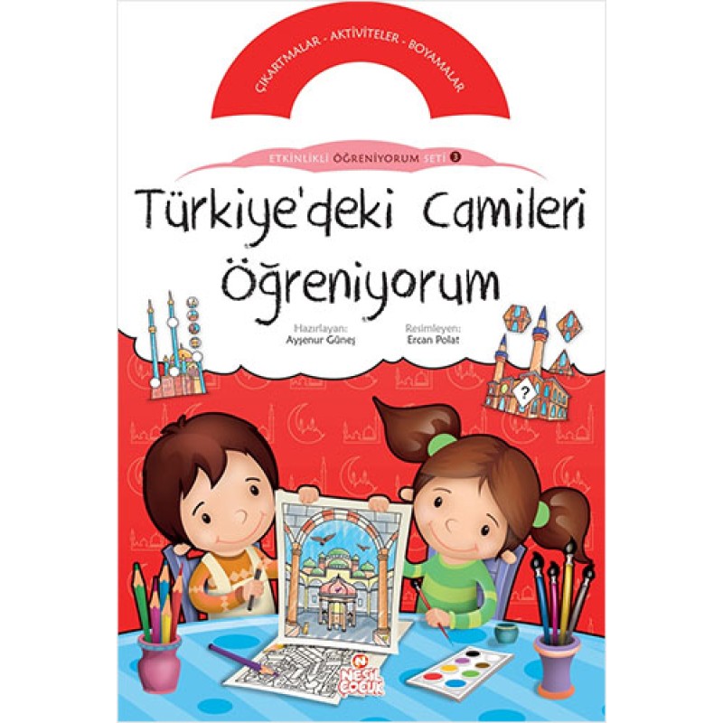 Etkinlikle Öğreniyorum Seti 3 : Türkiye’deki Camileri Öğreniyorum Etkinlikle Öğreniyorum Seti 3 : Türkiye’deki Camileri Öğreniyorum