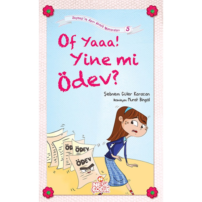 Zeynep'in Aşırı Komik Maceraları 5 - Of Yaaa! Yine mi Ödev? Zeynep'in Aşırı Komik Maceraları 5 - Of Yaaa! Yine mi Ödev?