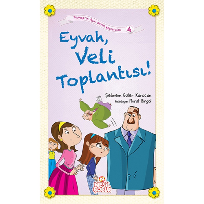 Zeynep'in Aşırı Komik Maceraları 4 - Eyvah, Veli Toplantısı! Zeynep'in Aşırı Komik Maceraları 4 - Eyvah, Veli Toplantısı!