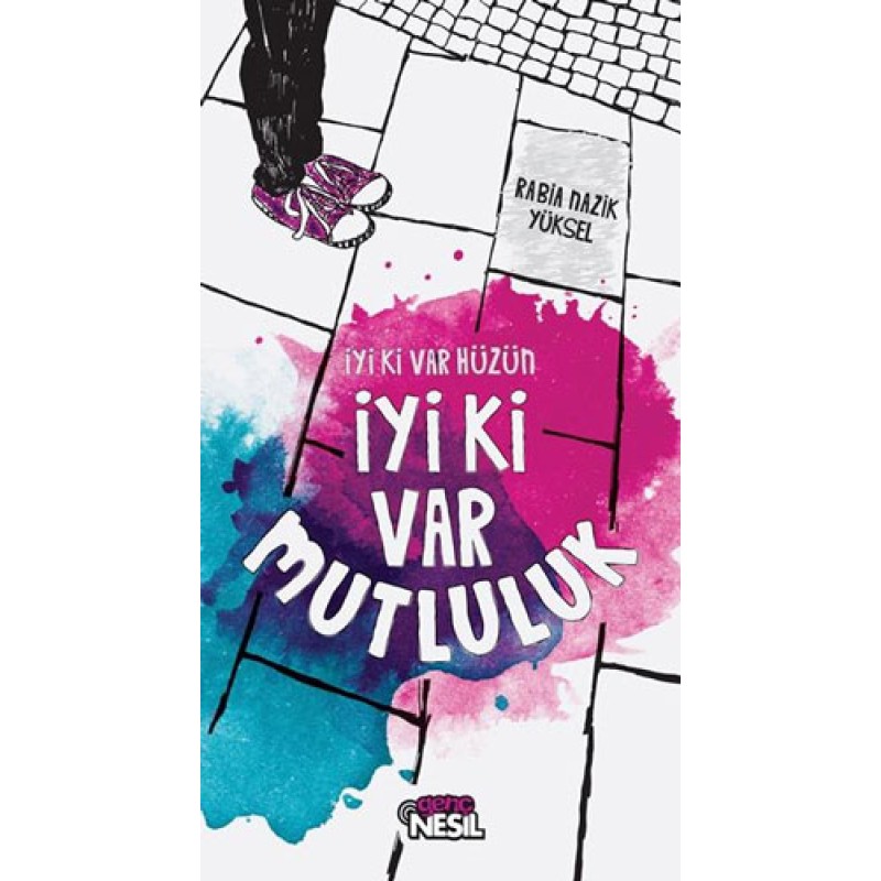 İyi Ki Var Hüzün İyi Ki Var Mutluluk İyi Ki Var Hüzün İyi Ki Var Mutluluk