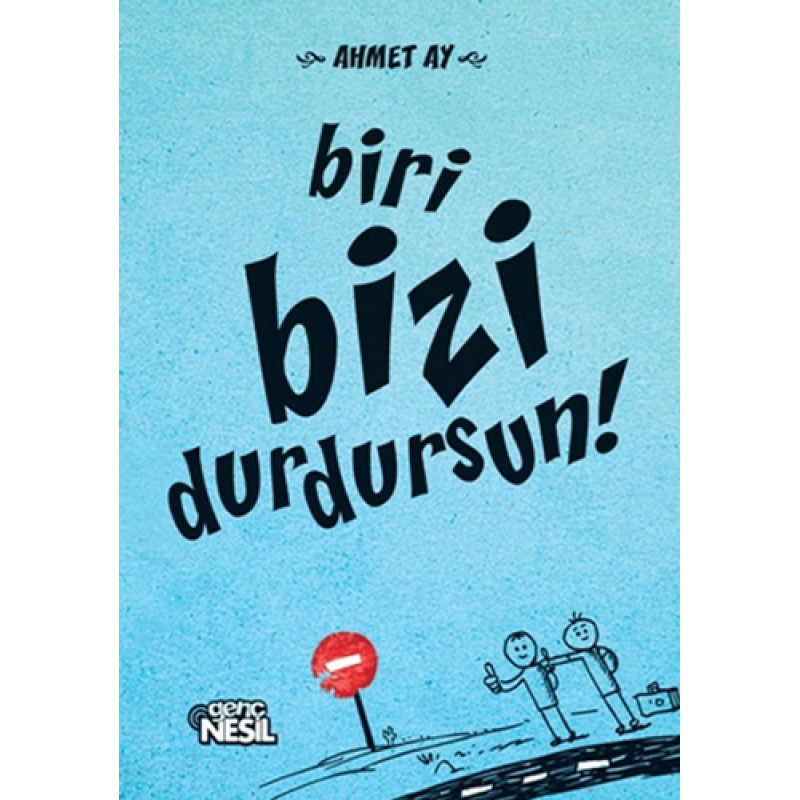 Biri Bizi Durdursun!