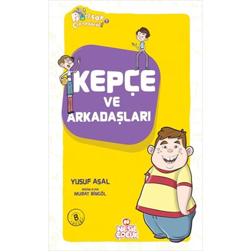 Kepçe ve Arkadaşları Kepçe ve Arkadaşları