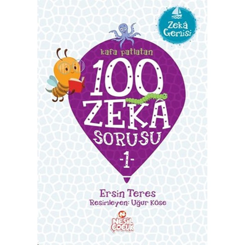 Kafa Patlatan 100 Zeka Sorusu - 1 Kafa Patlatan 100 Zeka Sorusu - 1