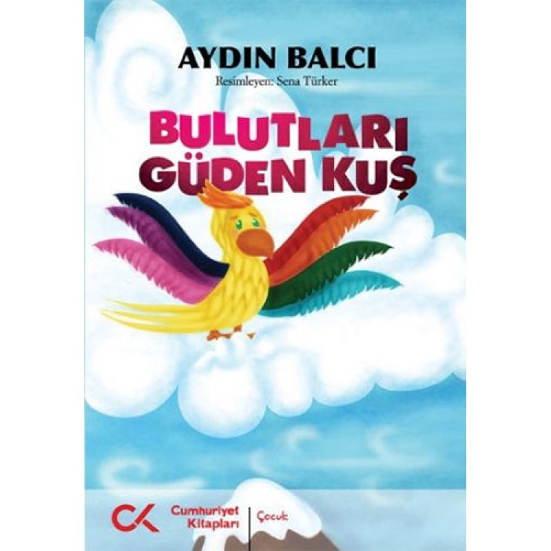 Bulutları Güden Kuş Bulutları Güden Kuş