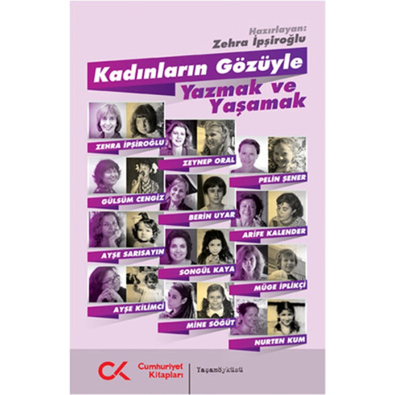 Kadınların Gözüyle Yazmak ve Yaşamak Kadınların Gözüyle Yazmak ve Yaşamak