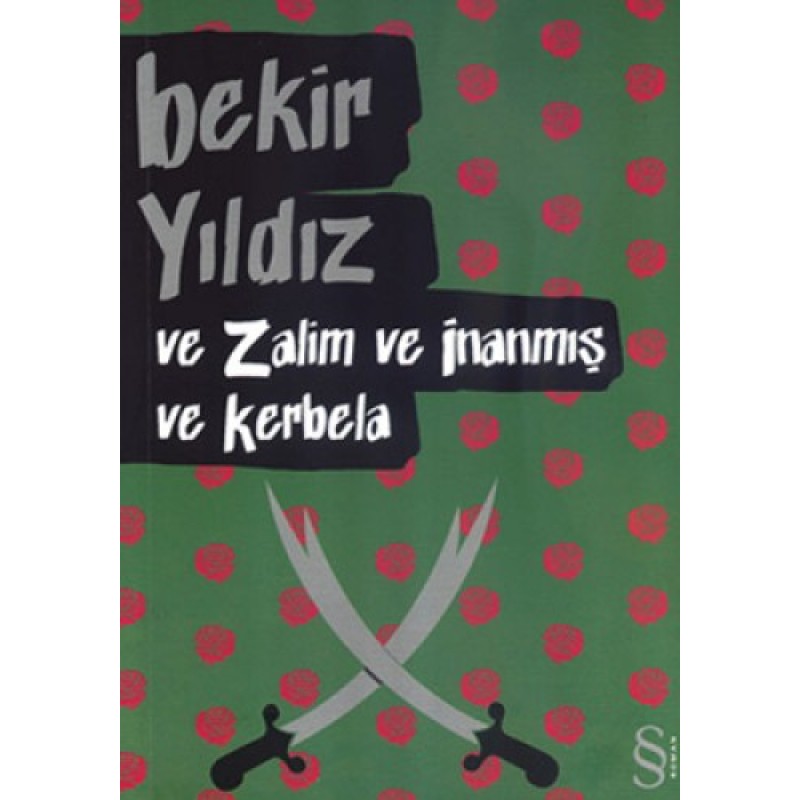 Ve Zalim ve İnanmış ve Kerbela Ve Zalim ve İnanmış ve Kerbela