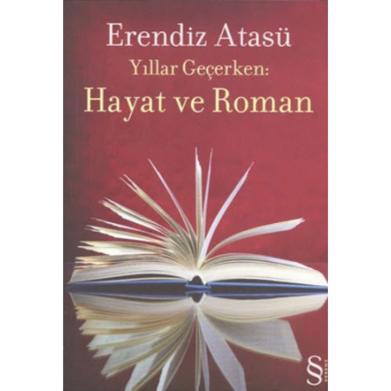 Yıllar Geçerken: Hayat ve Roman