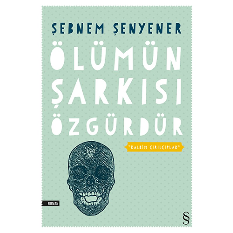 Ölümün Şarkısı Özgürdür