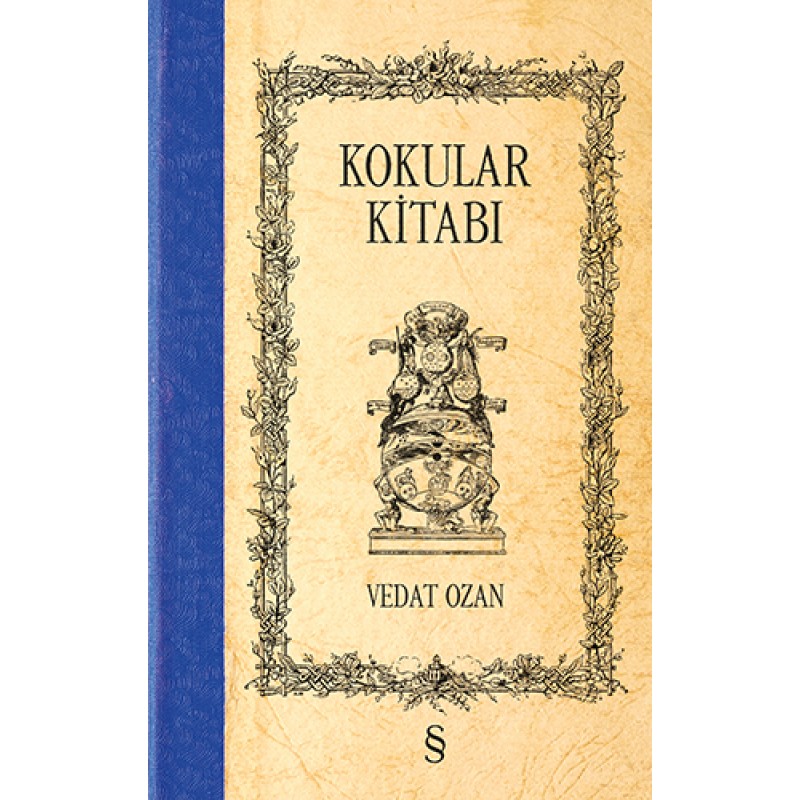 Kokular Kitabı - I (Ciltli) Kokular Kitabı - I (Ciltli)