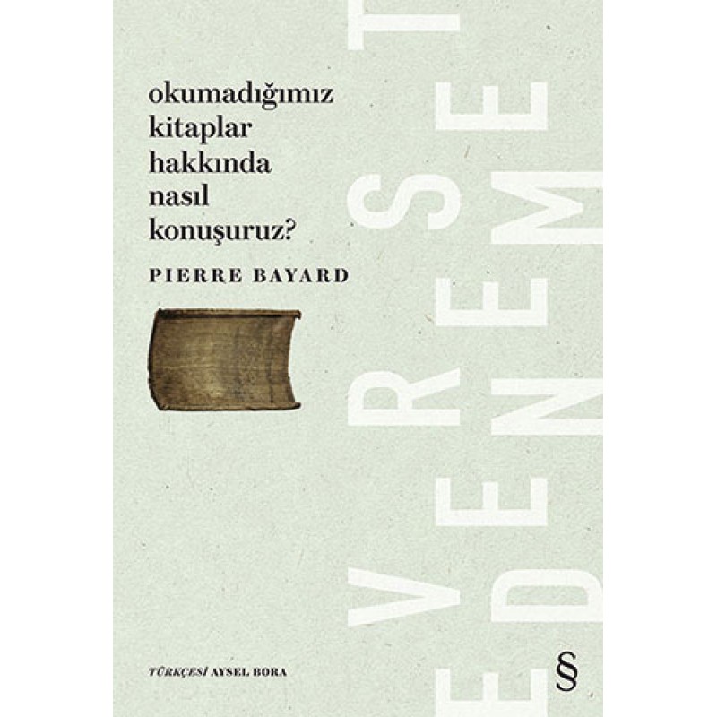 Okumadığımız Kitaplar Hakkında Nasıl Konuşuruz? Okumadığımız Kitaplar Hakkında Nasıl Konuşuruz?