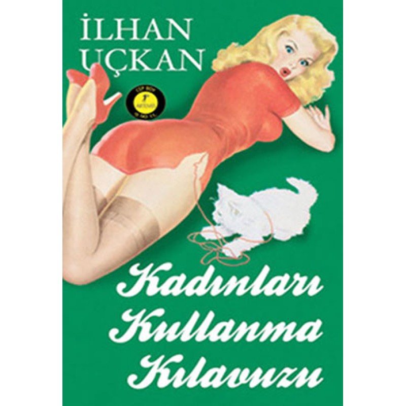 Kadınları Kullanma Kılavuzu (Cep Boy) Kadınları Kullanma Kılavuzu (Cep Boy)