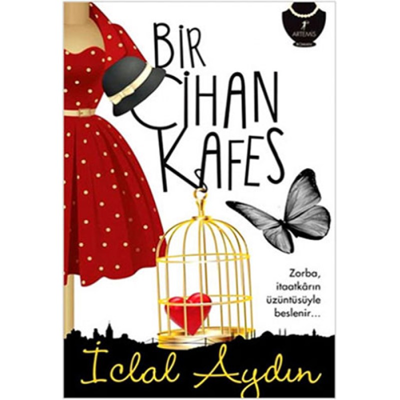 Bir Cihan Kafes Bir Cihan Kafes