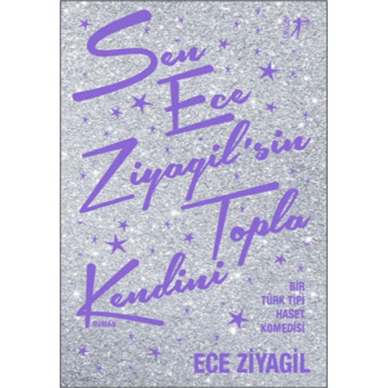 Sen Ece Ziyagil'sin Topla Kendini Sen Ece Ziyagil'sin Topla Kendini