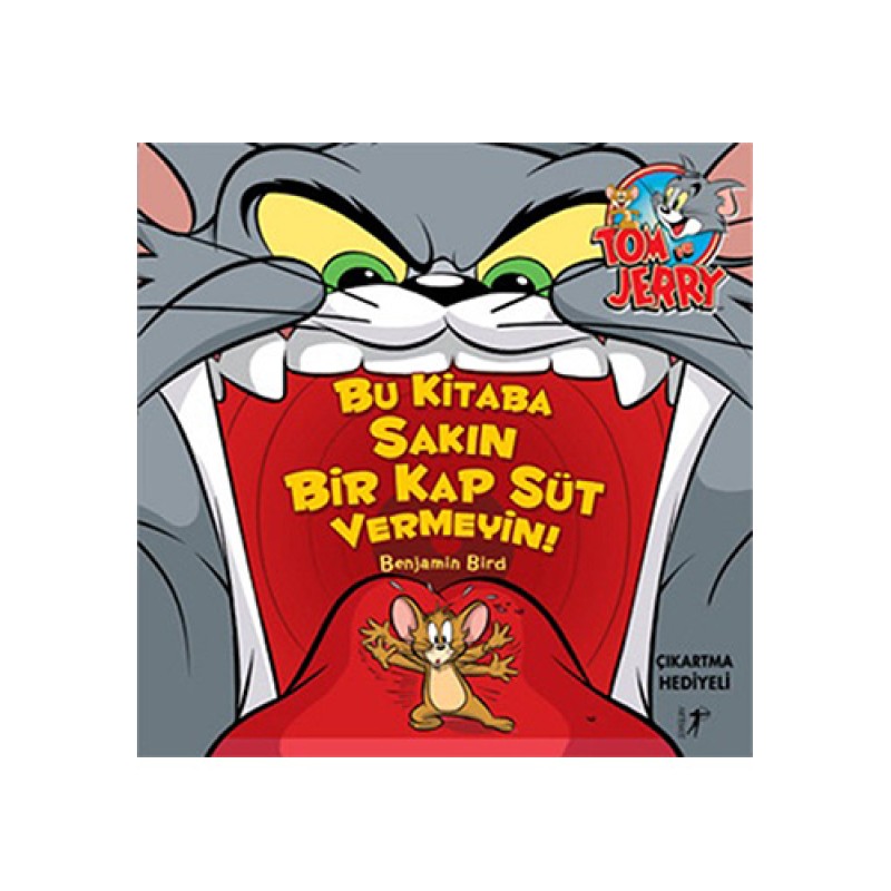 Tom ve Jerry - Bu Kitaba Sakın Bir Kap Süt Vermeyin! Tom ve Jerry - Bu Kitaba Sakın Bir Kap Süt Vermeyin!