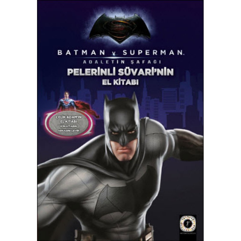 Batman v Superman - Pelerinli Süvarinin El Kitabı