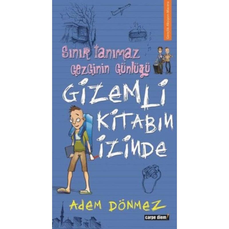 Sınır Tanımaz Gezginin Günlüğü - Gizemli Kitabın İzinde Sınır Tanımaz Gezginin Günlüğü - Gizemli Kitabın İzinde