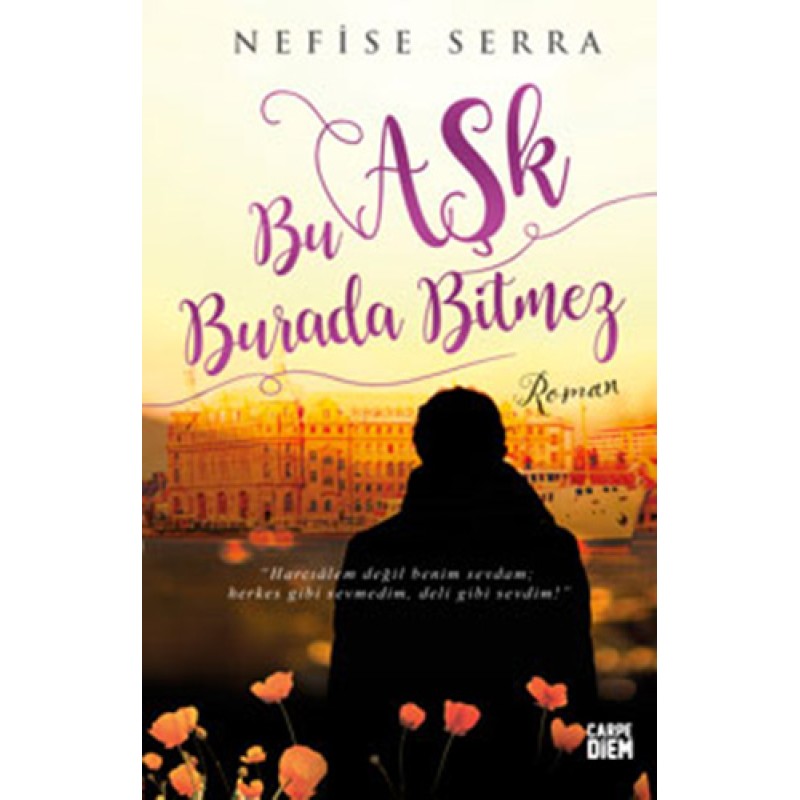 Bu Aşk Burada Bitmez Bu Aşk Burada Bitmez