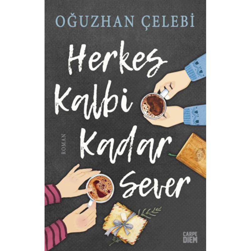 Herkes Kalbi Kadar Sever Herkes Kalbi Kadar Sever