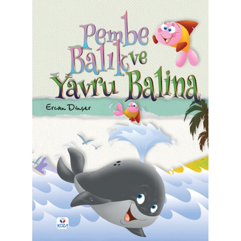 Pembe Balık ve Yavru Balina Pembe Balık ve Yavru Balina