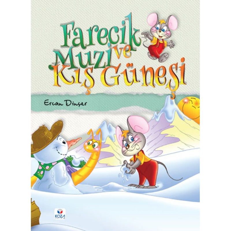 Farecik Muzi ve Kış Güneşi Farecik Muzi ve Kış Güneşi