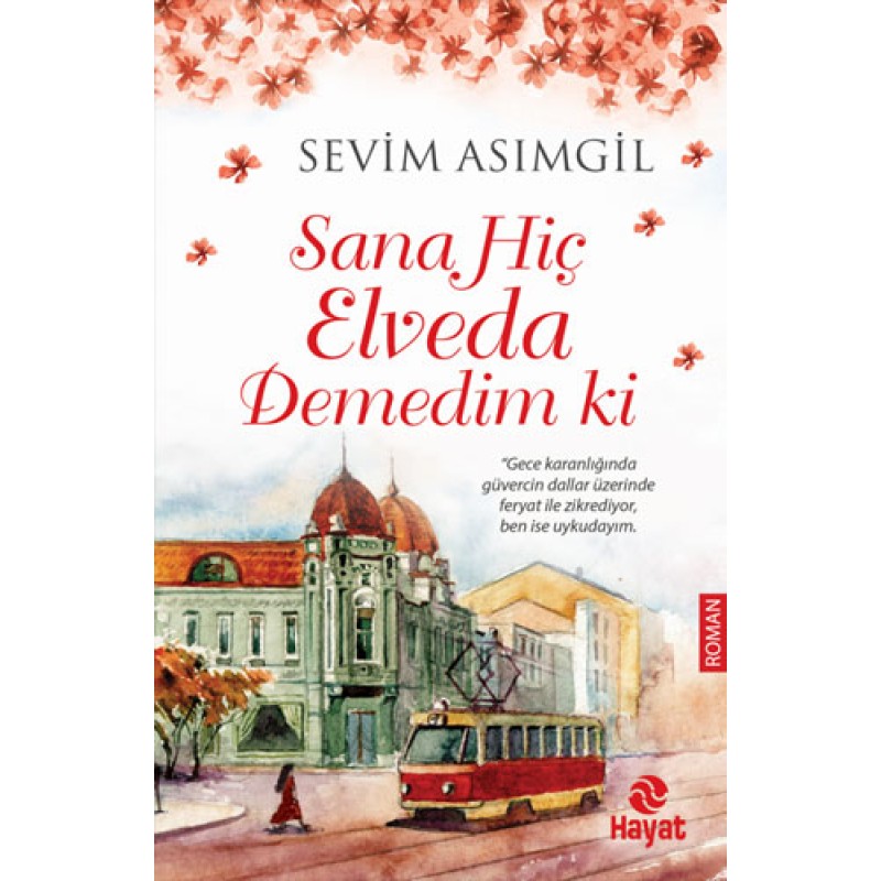 Sana Hiç Elveda Demedim ki Sana Hiç Elveda Demedim ki