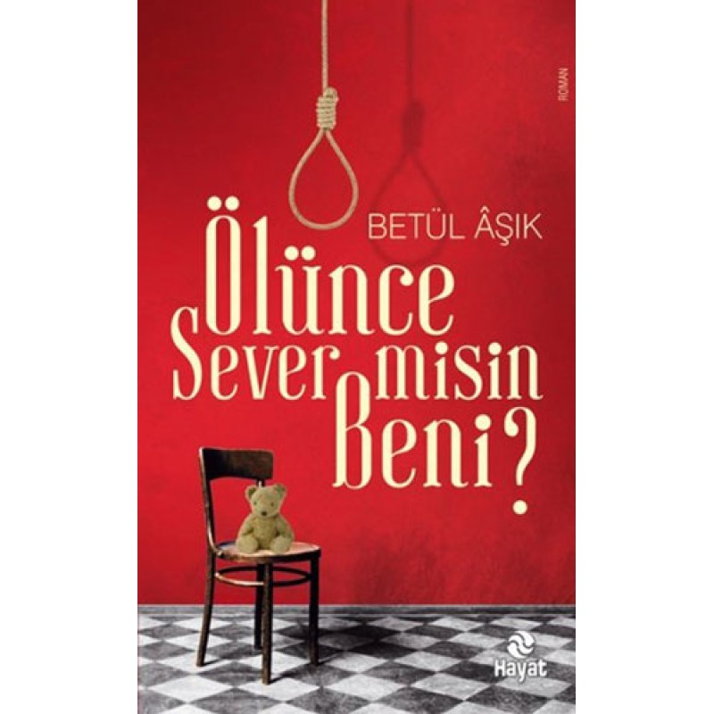 Ölünce Sever Misin Beni?