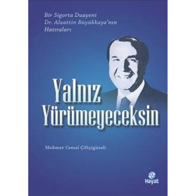 Yalnız Yürümeyeceksin