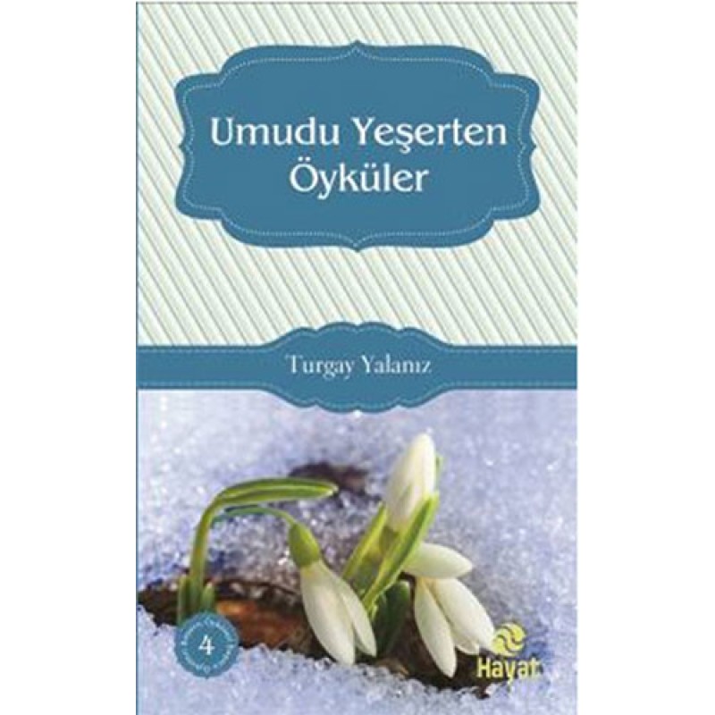 Umudu Yeşerten Öyküler Umudu Yeşerten Öyküler