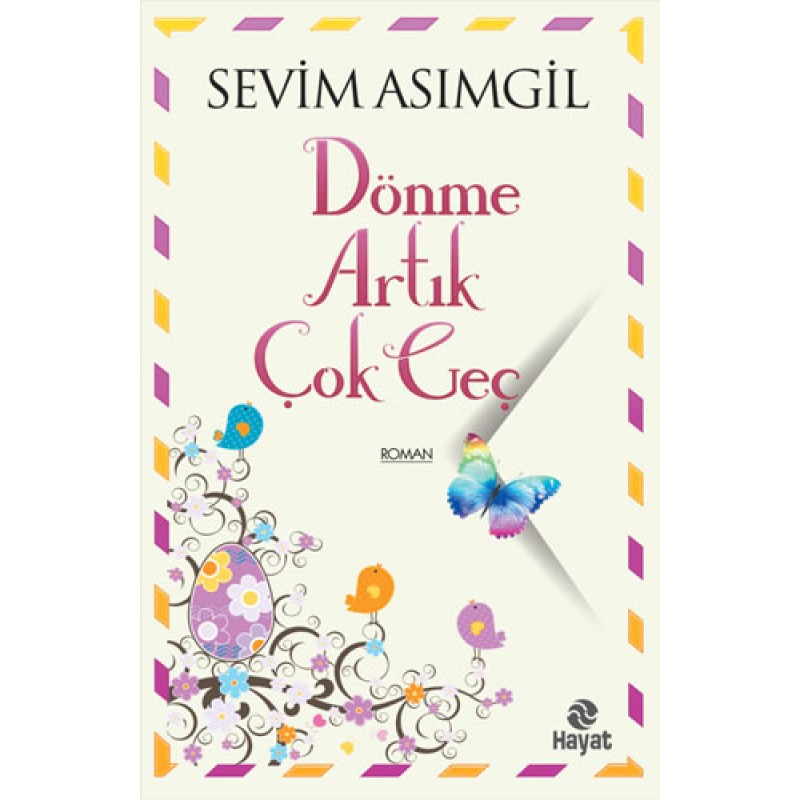 Dönme Artık Çok Geç Dönme Artık Çok Geç