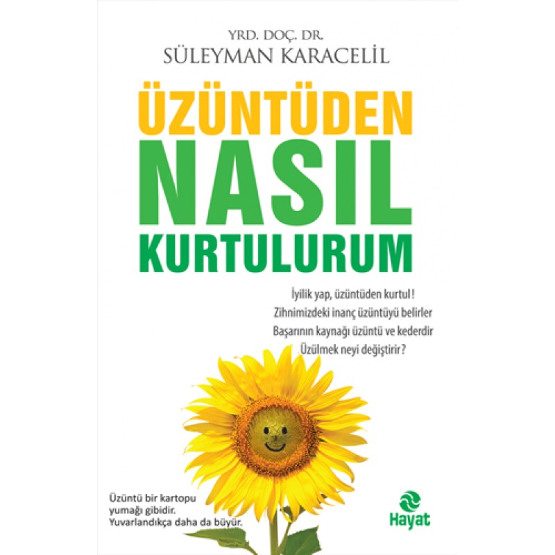 Üzüntüden Nasıl Kurtulurum Üzüntüden Nasıl Kurtulurum