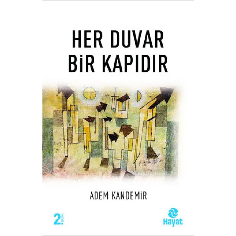 Her Duvar Bir Kapıdır Her Duvar Bir Kapıdır