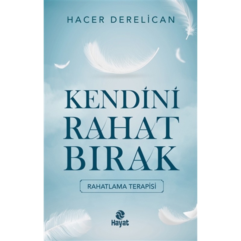 Kendini Rahat Bırak Kendini Rahat Bırak