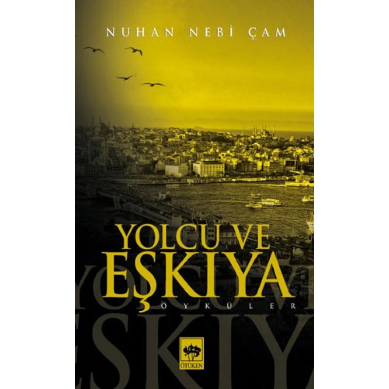 Yolcu ve Eşkıya Yolcu ve Eşkıya