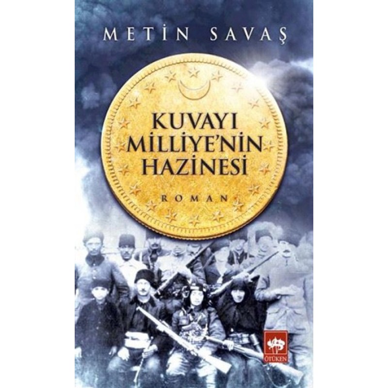 Kuvayı Milliye'nin Hazinesi Kuvayı Milliye'nin Hazinesi