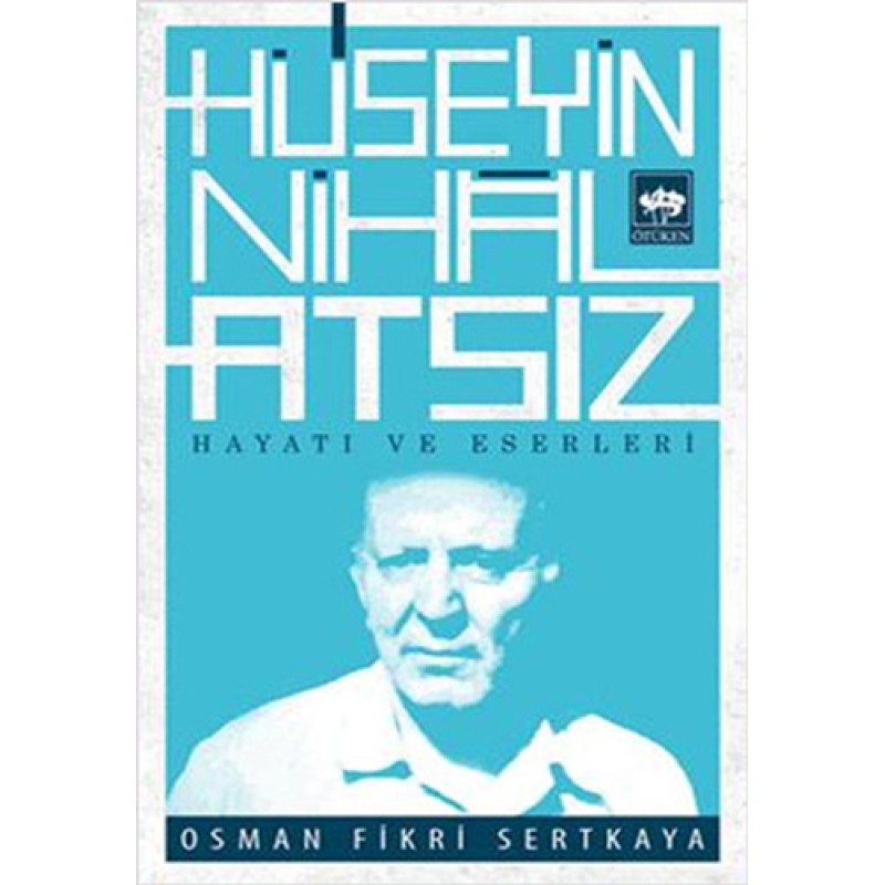 Hüseyin Nihal Atsız Hüseyin Nihal Atsız