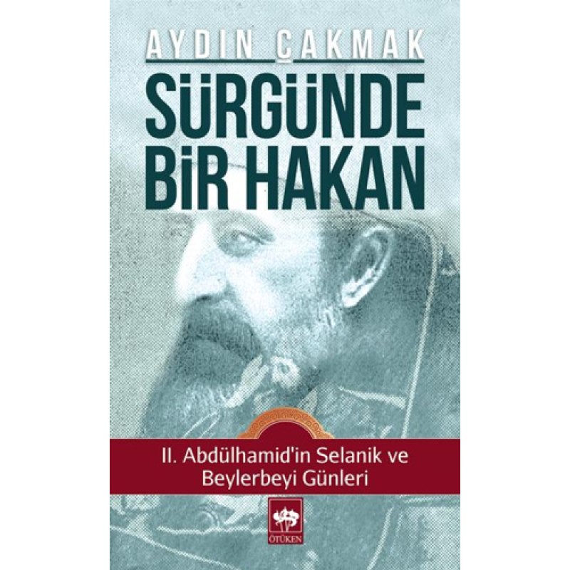 Sürgünde Bir Hakan Sürgünde Bir Hakan