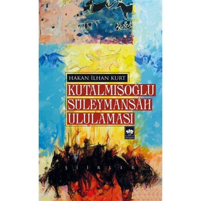 Kutalmışoğlu Süleymanşah Ululaması Kutalmışoğlu Süleymanşah Ululaması
