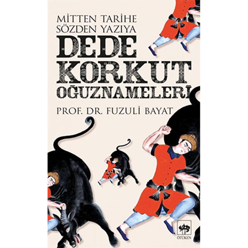 Dede Korkut Oğuznameleri Dede Korkut Oğuznameleri
