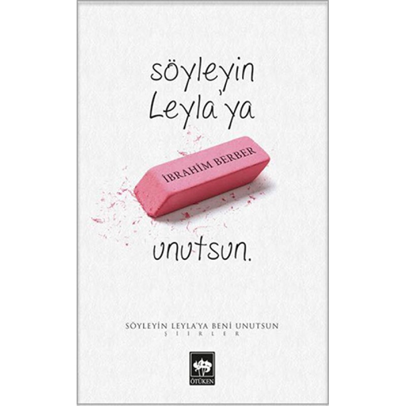Söyleyin Leyla'ya Beni Unutsun Söyleyin Leyla'ya Beni Unutsun