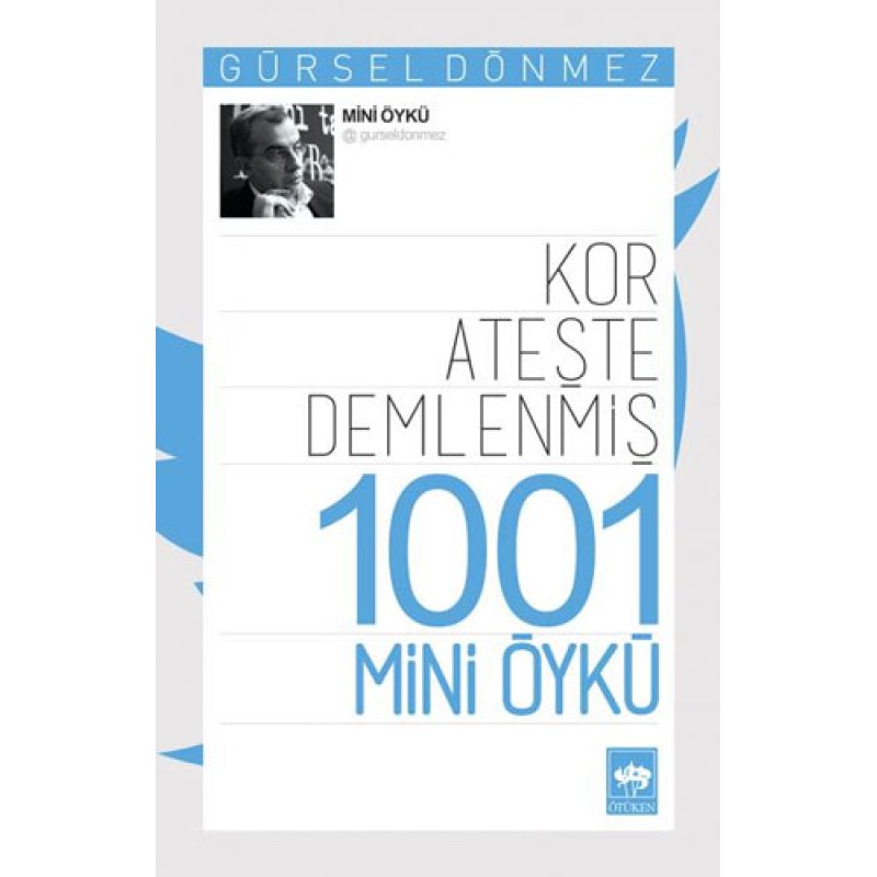 Kor Ateşte Demlenmiş 1001 Mini Öykü