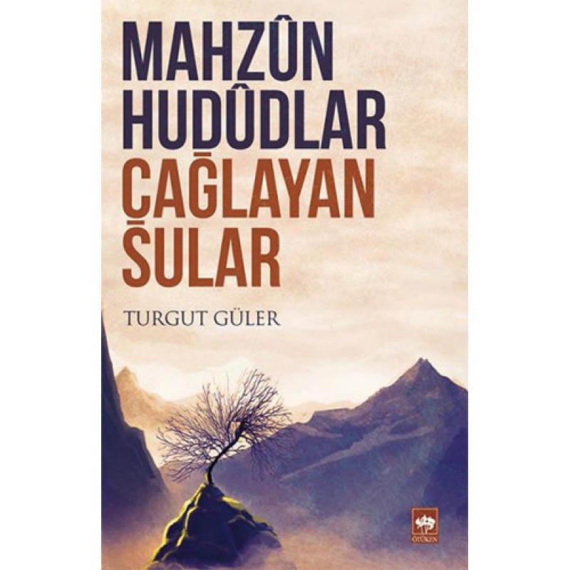 Mahzun Hududlar Çağlayan Sular Mahzun Hududlar Çağlayan Sular