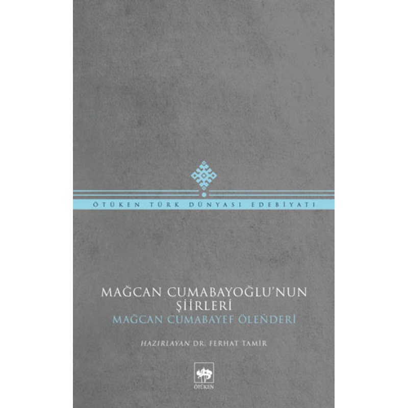 Mağcan Cumabayoğlu'nun Şiirleri Mağcan Cumabayoğlu'nun Şiirleri
