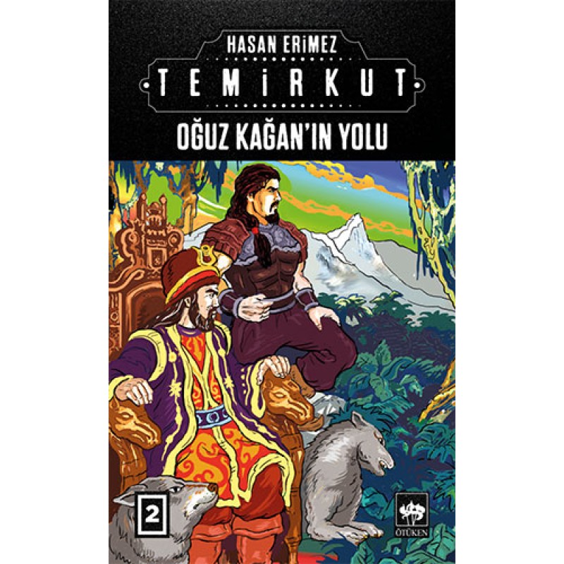 Temirkut 2 - Oğuz Kağan'ın Yolu (Ciltli) Temirkut 2 - Oğuz Kağan'ın Yolu (Ciltli)