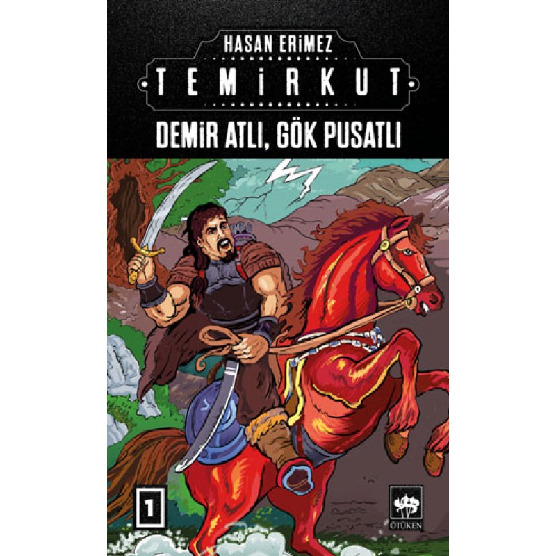 Temirkut 1 - Demir Atlı, Gök Pusatlı (Ciltli) Temirkut 1 - Demir Atlı, Gök Pusatlı (Ciltli)