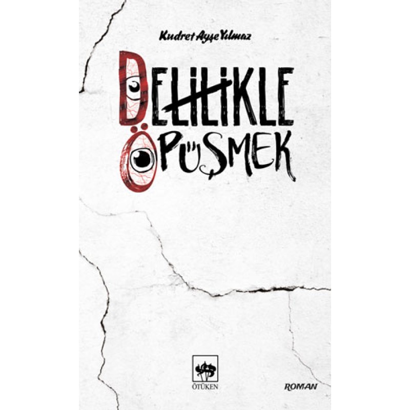 Delilikle Öpüşmek Delilikle Öpüşmek