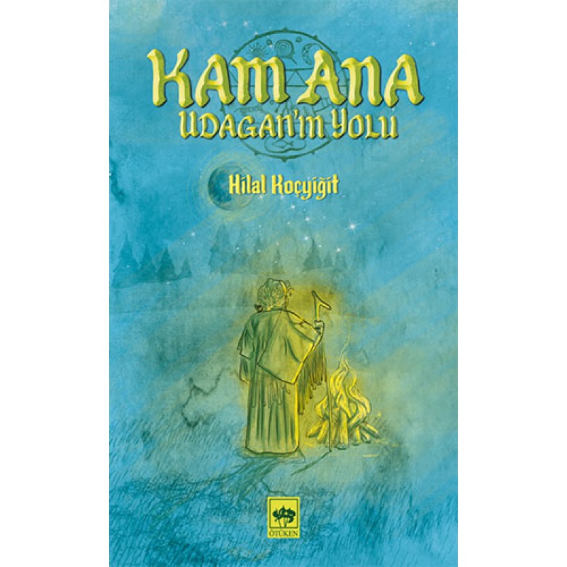 Kam Ana - Udagan’ın Yolu Kam Ana - Udagan’ın Yolu