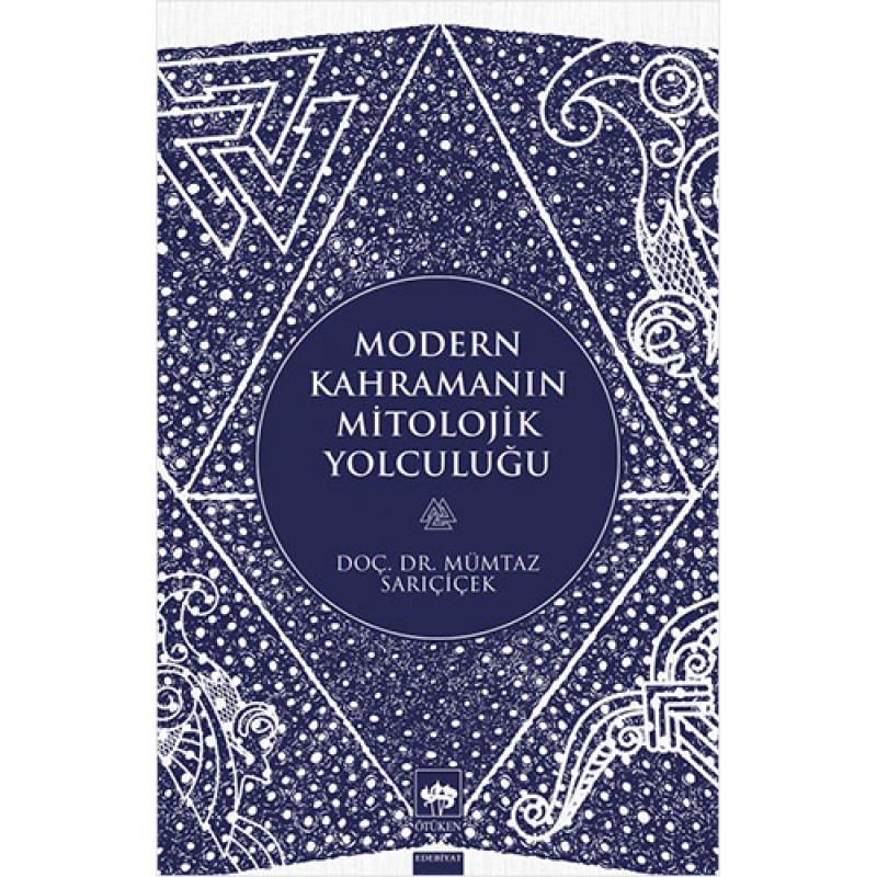 Modern Kahramanın Mitolojik Yolculuğu Modern Kahramanın Mitolojik Yolculuğu