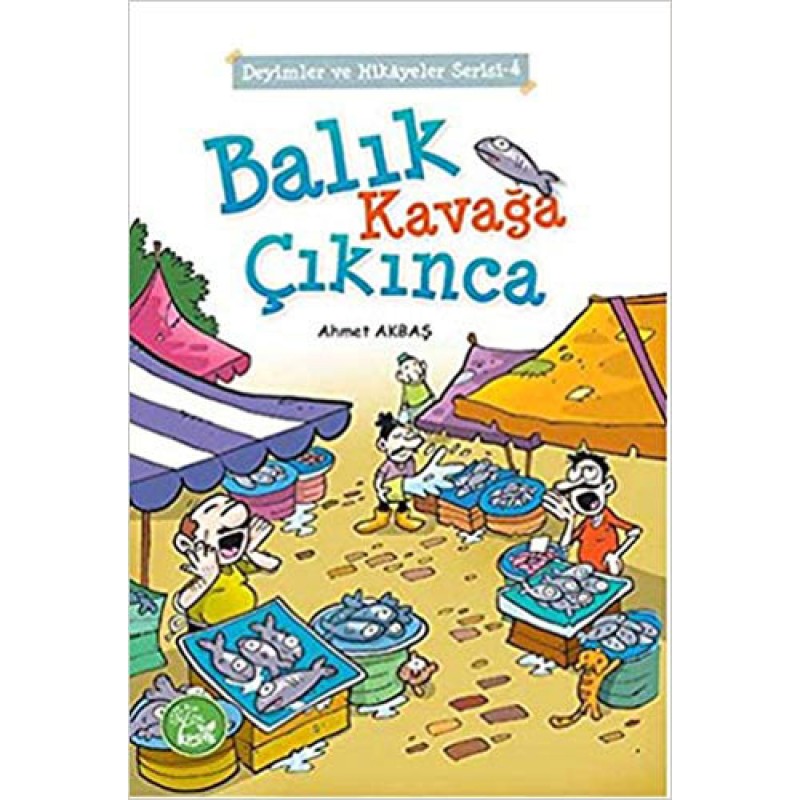 Balık Kavağa Çıkınca Balık Kavağa Çıkınca